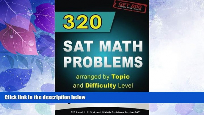 Big Deals  320 SAT Math Problems arranged by Topic and Difficulty Level  Free Full Read Best Seller