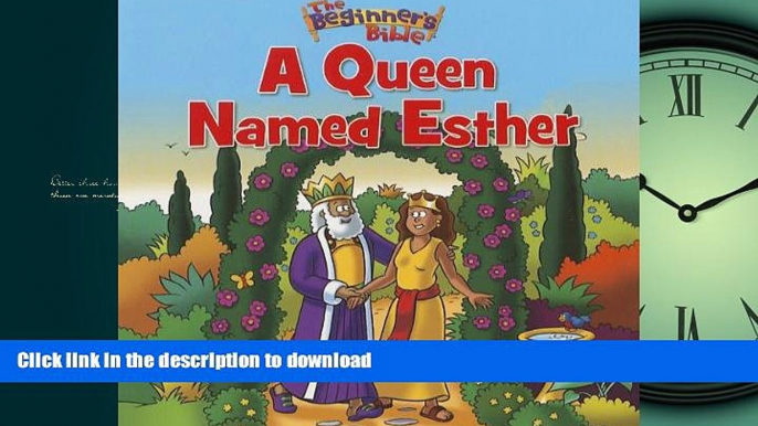 EBOOK ONLINE The Beginner s Bible A Queen Named Esther READ EBOOK