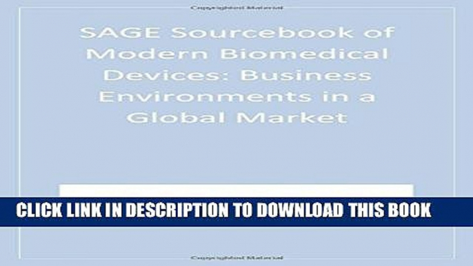 [PDF] SAGE Sourcebook of Modern Biomedical Devices: Business Environments in a Global Market