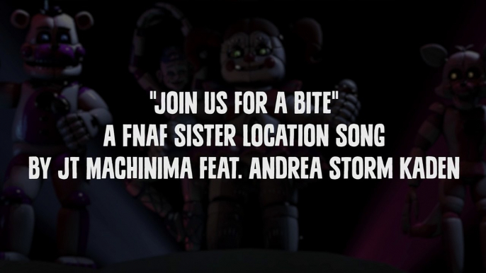 FNAF SISTER LOCATION Song LYRIC VIDEO by JT Machinima - 'Join Us For A Bite'