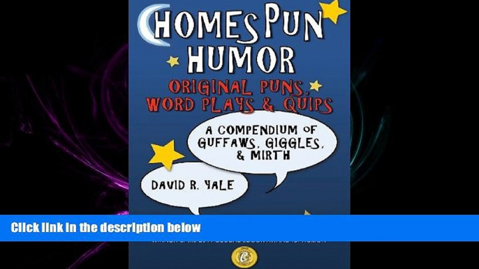FAVORITE BOOK  Homespun Humor: Original Puns, Word Plays   Quips: A Compendium of Guffaws,