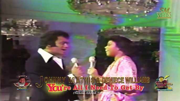 Johnny Mathis and Deniece Williams - You’re All I Need to Get By