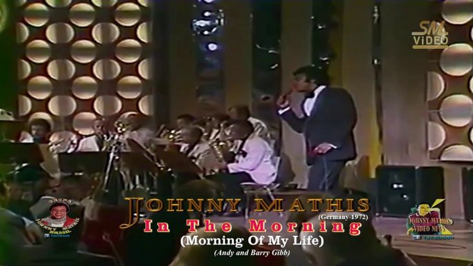 Johnny Mathis - In The Morning (Morning Of My Life)