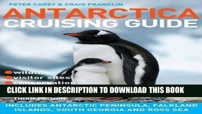 [PDF] Antarctica Cruising Guide: Includes Antarctic Peninsula, Falkland Islands, South Georgia and