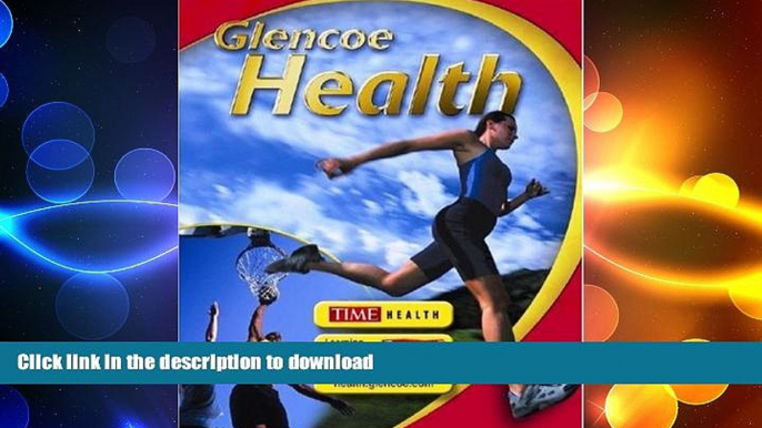 READ BOOK  Glencoe Health, Student Edition FULL ONLINE