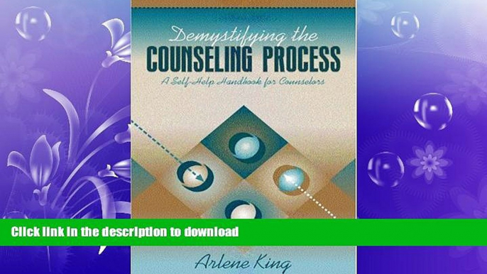 EBOOK ONLINE  Demystifying the Counseling Process: A Self-Help Handbook for Counselors FULL ONLINE