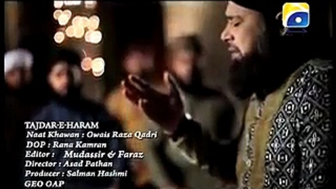 Taajdar-e-Haram Ho Nigah-e-Karam - Owais Raza Qadri