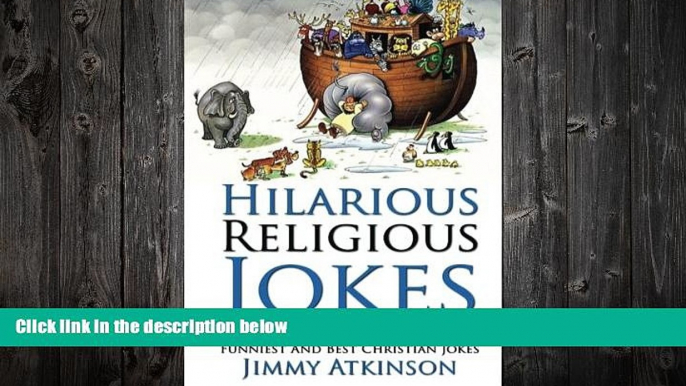 FULL ONLINE  Hilarious Religious Jokes: A Huge Collection Of The Funniest Christian Jokes