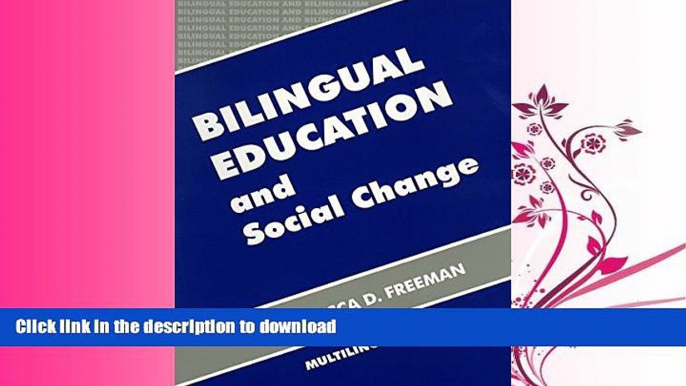 GET PDF  Bilingual Education and Social Change (Bilingual Education and Bilingualism 14) FULL