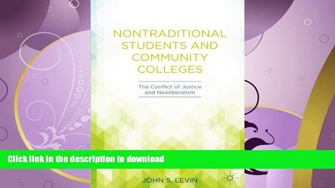 READ BOOK  Nontraditional Students and Community Colleges: The Conflict of Justice and