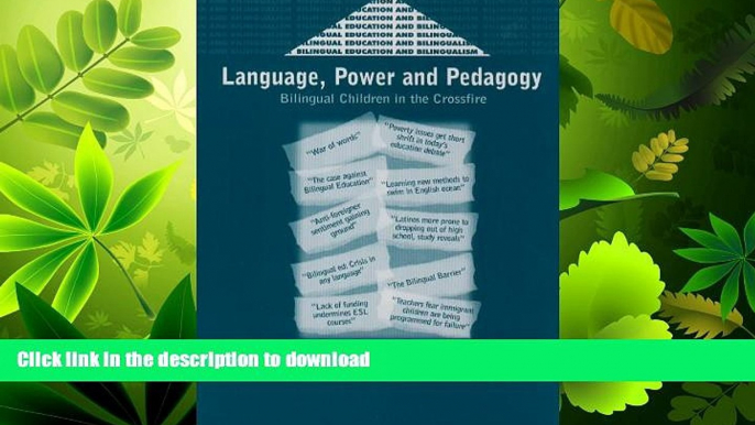 FAVORITE BOOK  Language, Power and Pedagogy: Bilingual Children in the Crossfire (Bilingual