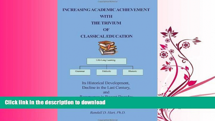 FAVORITE BOOK  INCREASING ACADEMIC ACHIEVEMENT WITH THE TRIVIUM OF CLASSICAL EDUCATION: Its