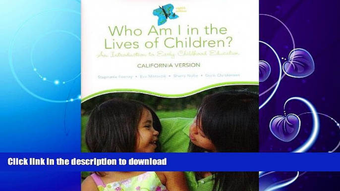 FAVORITE BOOK  Who am I in the Lives of Children? An Introduction to Early Childhood Education