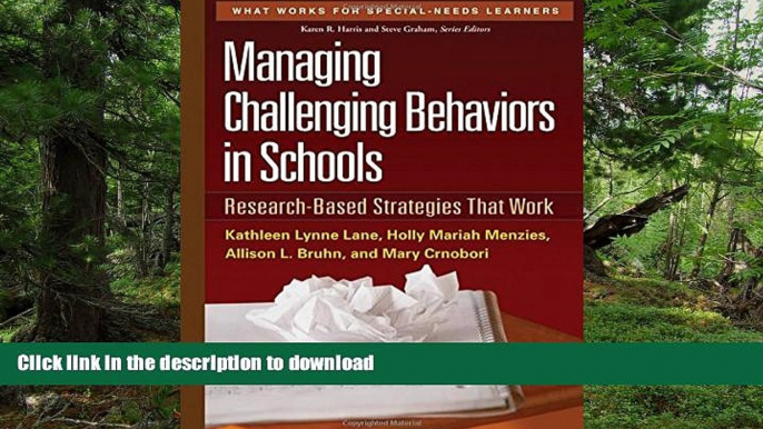 READ BOOK  Managing Challenging Behaviors in Schools: Research-Based Strategies That Work (What