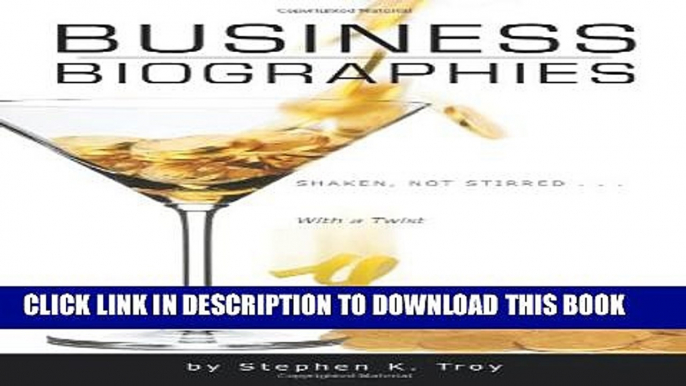 [PDF] Business Biographies: Shaken, Not Stirred ... with a Twist Popular Online