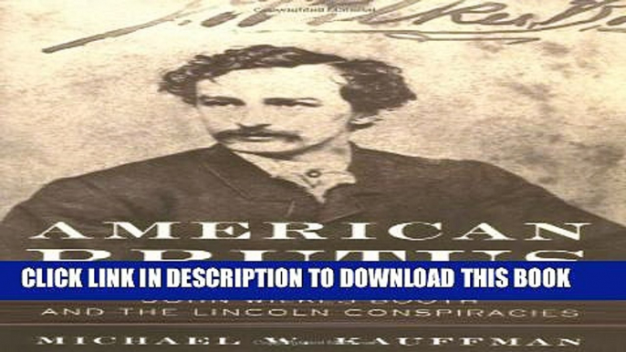 [PDF] American Brutus: John Wilkes Booth and the Lincoln Conspiracies Popular Online