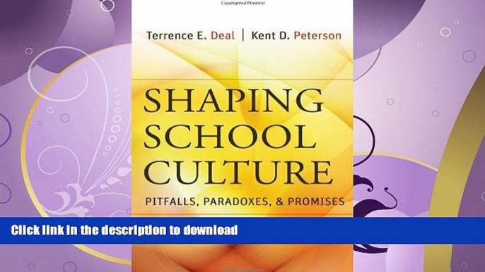 EBOOK ONLINE  Shaping School Culture: Pitfalls, Paradoxes, and Promises  BOOK ONLINE