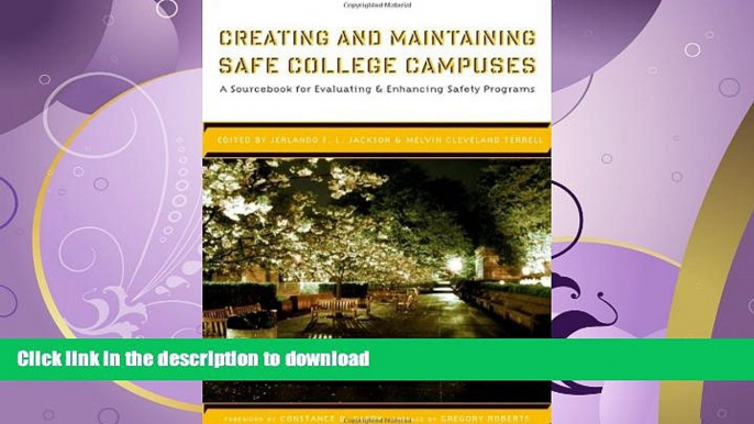 EBOOK ONLINE  Creating and Maintaining Safe College Campuses: A Sourcebook for Enhancing and