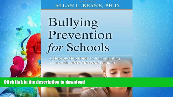 FAVORITE BOOK  Bullying Prevention for Schools: A Step-by-Step Guide to Implementing a Successful