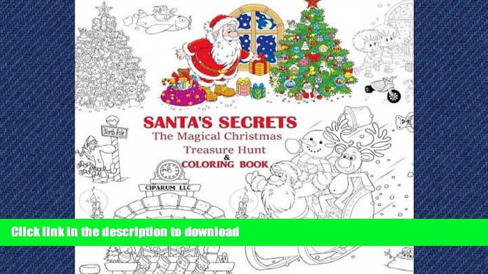 FAVORIT BOOK Santa s Secrets: The Magical Christmas Treasure Hunt and Coloring Book READ PDF BOOKS