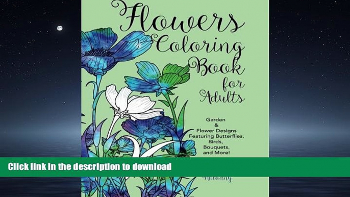 FAVORIT BOOK Flowers Coloring Book for Adults: Garden   Flower Designs Featuring Butterflies,