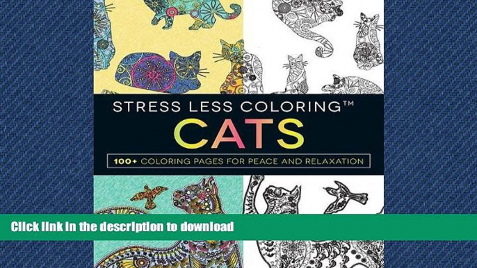 FAVORIT BOOK Stress Less Coloring - Cats: 100+ Coloring Pages for Peace and Relaxation READ PDF