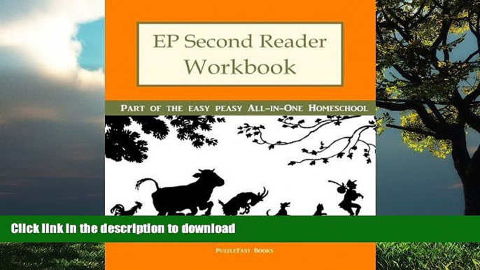 FAVORITE BOOK  EP Second Reader Workbook: Part of the Easy Peasy All-in-One Homeschool (EP Reader