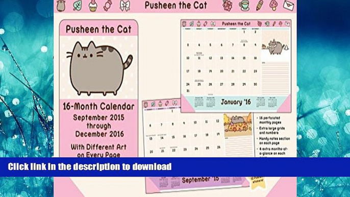 READ THE NEW BOOK Pusheen the Cat 2015-2016 16-Month Desk Pad Calendar: September 2015 through