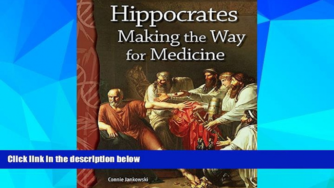 Big Deals  Hippocrates: Making the Way for Medicine: Life Science (Science Readers)  Best Seller