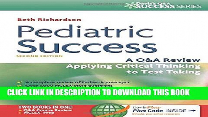 [PDF] Pediatric Success: A Q A Review Applying Critical Thinking to Test Taking (Davis s Q A