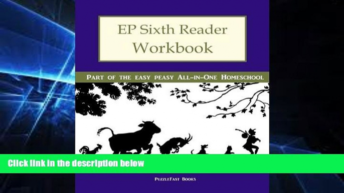 Big Deals  EP Sixth Reader Workbook: Part of the Easy Peasy All-in-One Homeschool (EP Reader