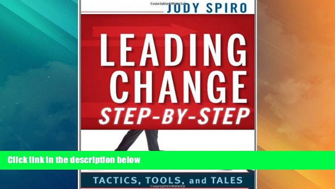 Must Have PDF  Leading Change Step-by-Step: Tactics, Tools, and Tales  Free Full Read Most Wanted