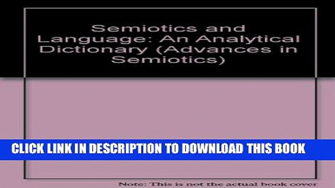 [Read PDF] Semiotics and Language: An Analytical Dictionary (Advances in Semiotics) Ebook Free