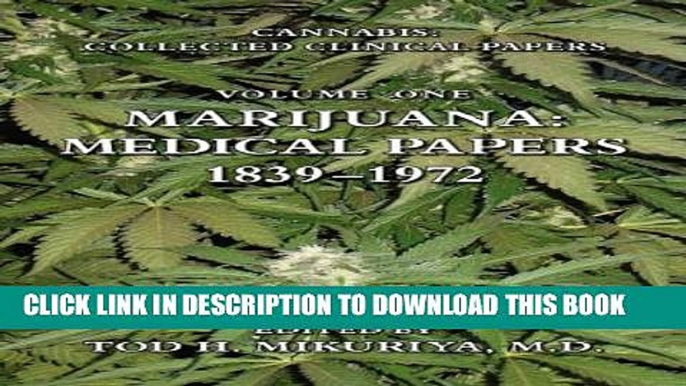 [PDF] Marijuana: Medical Papers, 1839-1972 (Cannabis: Collected Clinical Papers) Full Online