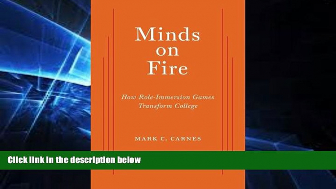 Big Deals  Minds on Fire: How Role-Immersion Games Transform College  Best Seller Books Most Wanted