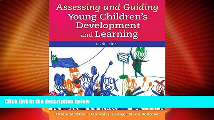 Big Deals  Assessing and Guiding Young Children s Development and Learning (6th Edition)  Best