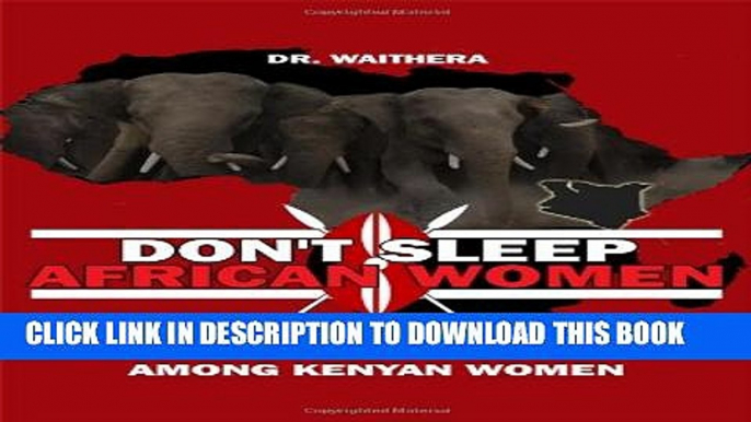 [PDF] Don t Sleep African Women: Powerlessness and HIV/AIDS Vulnerability Among Kenyan Women Full