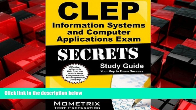 READ book  CLEP Information Systems and Computer Applications Exam Secrets Study Guide: CLEP Test