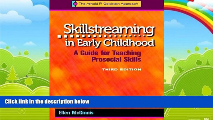 Big Deals  Skillstreaming in Early Childhood: A Guide for Teaching Prosocial Skills, 3rd Edition