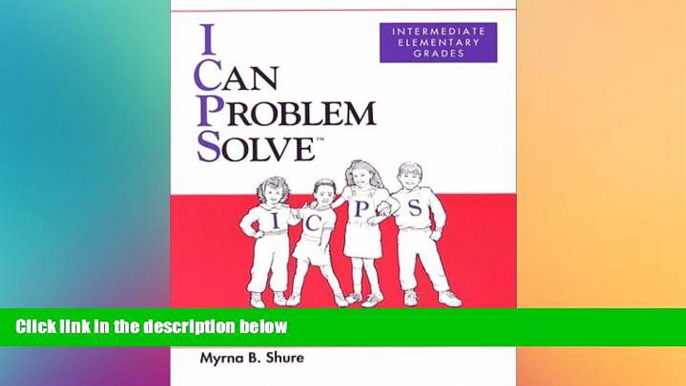 Big Deals  I Can Problem Solve: An Interpersonal Cognitive Problem-Solving Program Intermediate