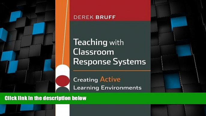 Big Deals  Teaching with Classroom Response Systems: Creating Active Learning Environments  Free