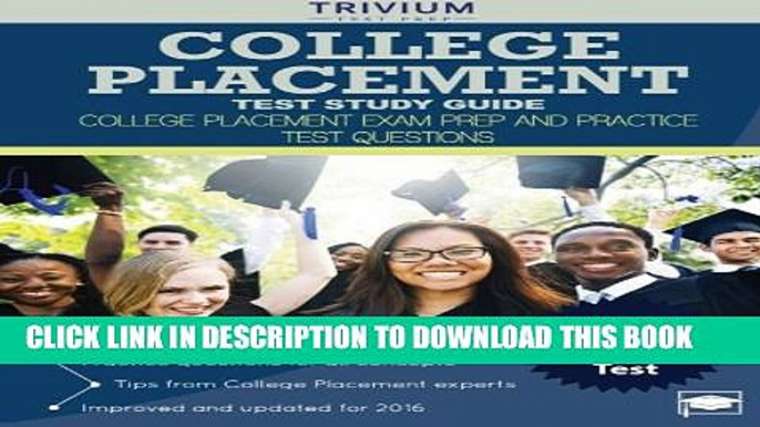 New Book College Placement Test Study Guide: College Placement Exam Prep and Practice Test Questions