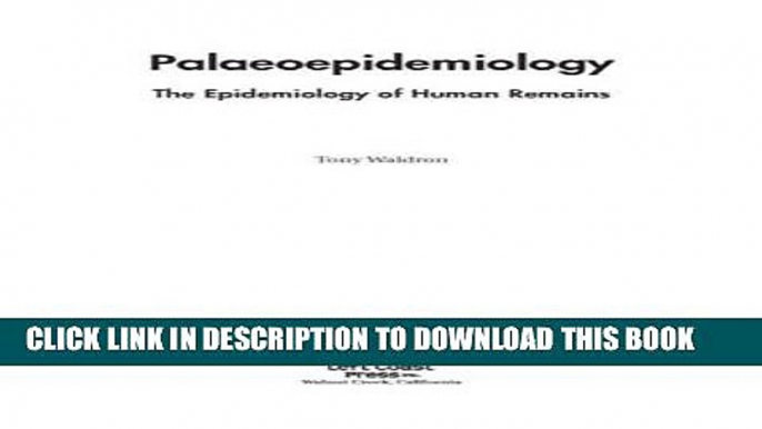 [PDF] Palaeoepidemiology: The Measure of Disease in the Human Past (UCL Institute of Archaeology