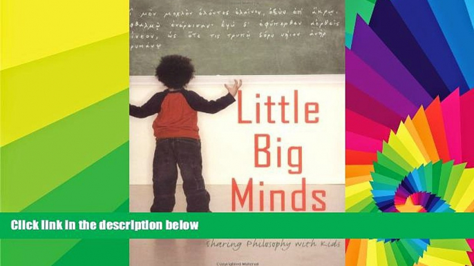 Big Deals  Little Big Minds: Sharing Philosophy with Kids  Best Seller Books Most Wanted