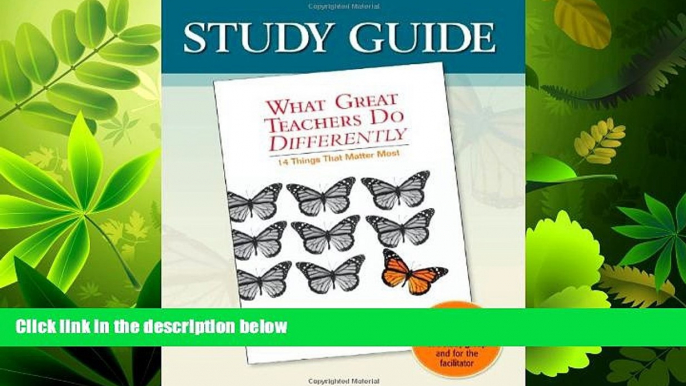 complete  Study Guide-What Great Teachers Do Differently: 14 Things That Matter Most