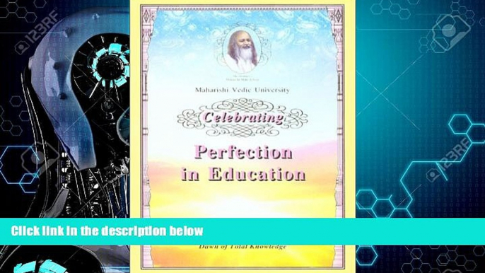 Must Have PDF  Celebrating Perfection in Education: Dawn of Total Knowledge  Best Seller Books