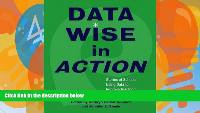 Big Deals  Data Wise in Action: Stories of Schools Using Data to Improve Teaching and Learning