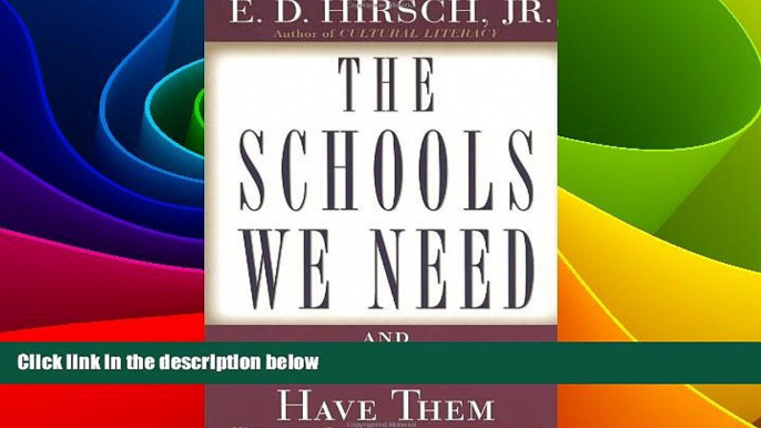 Big Deals  The Schools We Need: And Why We Don t Have Them  Best Seller Books Most Wanted