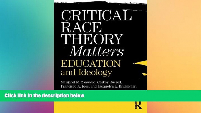 Must Have PDF  Critical Race Theory Matters: Education and Ideology  Free Full Read Most Wanted