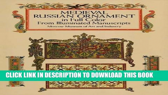 [PDF] Medieval Russian Ornament in Full Color: From Illuminated Manuscripts (Dover Pictorial